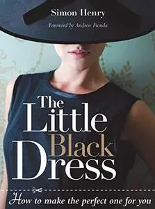 The Little Black Dress: How to Make the Perfect One for You