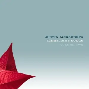 Justin McRoberts - Christmas Songs Volume Two (2008)