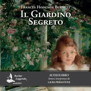 «Il giardino segreto» by Frances Hodgson Burnett