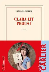 Stéphane Carlier, "Clara lit Proust"