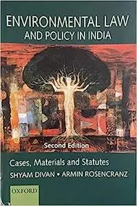 Environmental Law and Policy in India: Cases, Materials and Statutes