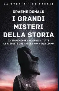 Graeme Donald - I grandi misteri della storia