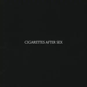 Cigarettes After Sex - Cigarettes After Sex (2017)
