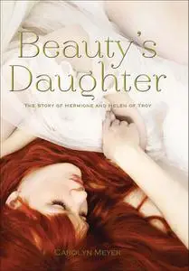 «Beauty's Daughter» by Carolyn Meyer