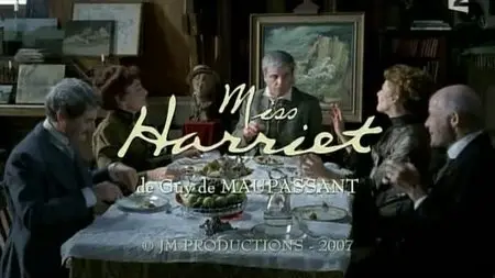(Fr2) Chez Maupassant S01E07 : Miss Harriet (2007)