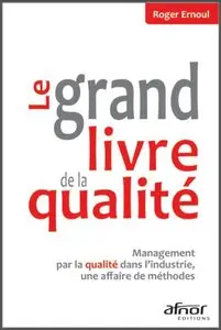 Le grand livre de la qualité : Management par la qualité dans l'industrie (Repost)