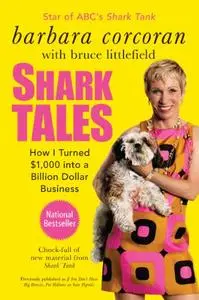 Shark Tales: How I Turned $1,000 into a Billion Dollar Business (Repost)