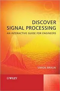 Discover Signal Processing: An Interactive Guide for Engineers