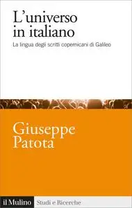 L'universo in italiano. La lingua degli scritti copernicani di Galileo