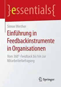Einführung in Feedbackinstrumente in Organisationen: Vom 360°-Feedback bis hin zur Mitarbeiterbefragung (Repost)