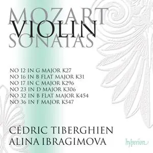 Alina Ibragimova, Cedric Tiberghien - Mozart: Violin Sonatas Nos. 12, 16, 17, 23, 32, 36 (2017)