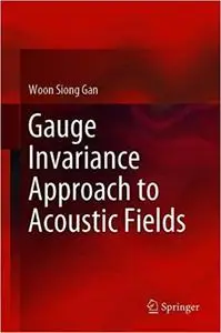 Gauge Invariance Approach to Acoustic Fields