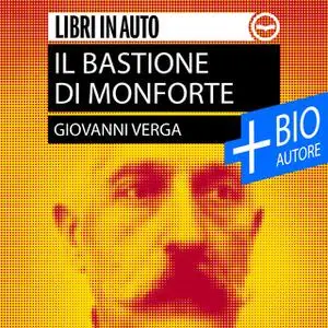 «Il Bastione di Monforte + Biografia dell'autore» by Giovanni Verga