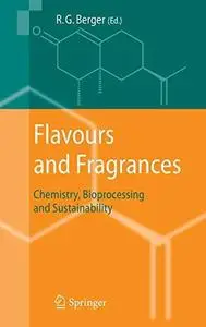 Flavours and Fragrances Chemistry, Bioprocessing and Sustainability 