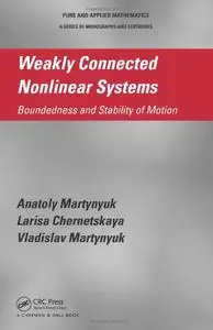 Weakly Connected Nonlinear Systems: Boundedness and Stability of Motion