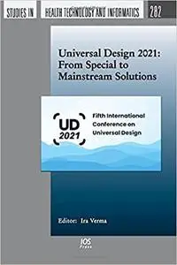 Universal Design 2021: From Special to Mainstream Solutions