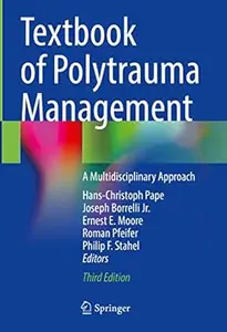 Textbook of Polytrauma Management: A Multidisciplinary Approach, 3rd Edition