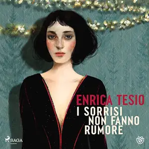 «I sorrisi non fanno rumore» by Enrica Tesio