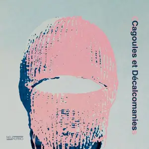 Cagoules et Décalcomanies - Cagoules et Décalcomanies (2025) [Official Digital Download]