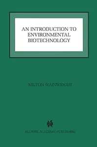 An Introduction to Environmental Biotechnology (Repost)