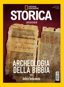 Storica National Geographic Speciale - Archeologia della Bibbia Parte I - Ottobre 2019