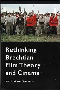 Rethinking Brechtian Film Theory and Cinema