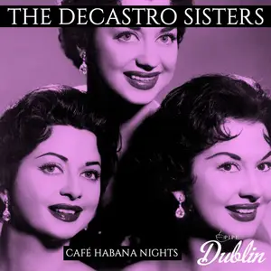 The De Castro Sisters - Café Habana Nights (2025) [Official Digital Download]