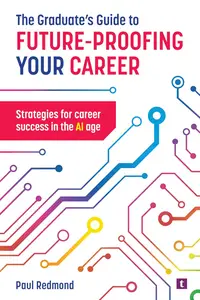The Graduate's Guide to Future-Proofing your Career