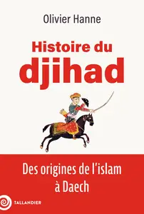 Histoire du djihad - Olivier Hanne
