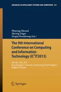 The 9th International Conference on Computing and InformationTechnology (IC2IT2013): 9th-10th May 2013 King Mongkut's Universit