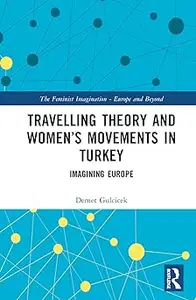 Travelling Theory and Women’s Movements in Turkey