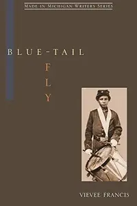 Blue-Tail Fly (Made in Michigan Writer Series)