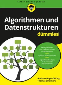 Algorithmen und Datenstrukturen für Dummies (German Edition)