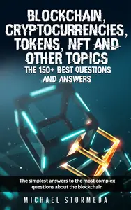 Blockchain, Cryptocurrencies, Tokens, NFT, ICO, STO and Other Topics