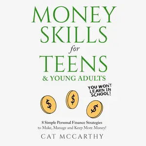 Money Skills For Teens & Young Adults You Won’t Learn in School