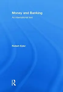 Money and Banking : An International Text