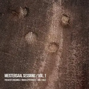 Freigeist Ensemble - Meistersaal Sessions, Vol.1 (2024)