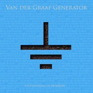 Van Der Graaf Generator - A Grounding In Numbers (2011)