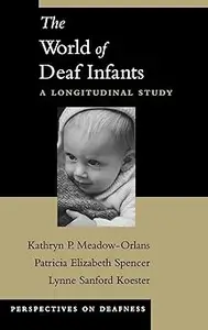 The World of Deaf Infants: A Longitudinal Study