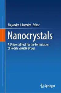 Nanocrystals: A Universal Tool for the Formulation of Poorly Soluble Drugs