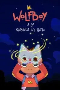 Wolfboy e la Fabbrica del Tutto S01E13