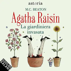 «La giardiniera invasata: Agatha Raisin - Vol. 4» by M. C. Beaton