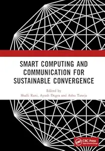 Smart Computing and Communication for Sustainable Convergence