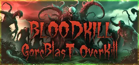 BLOODKILL Goreblast Overkill (2025)