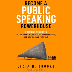 Become a Public Speaking Powerhouse [Audiobook]