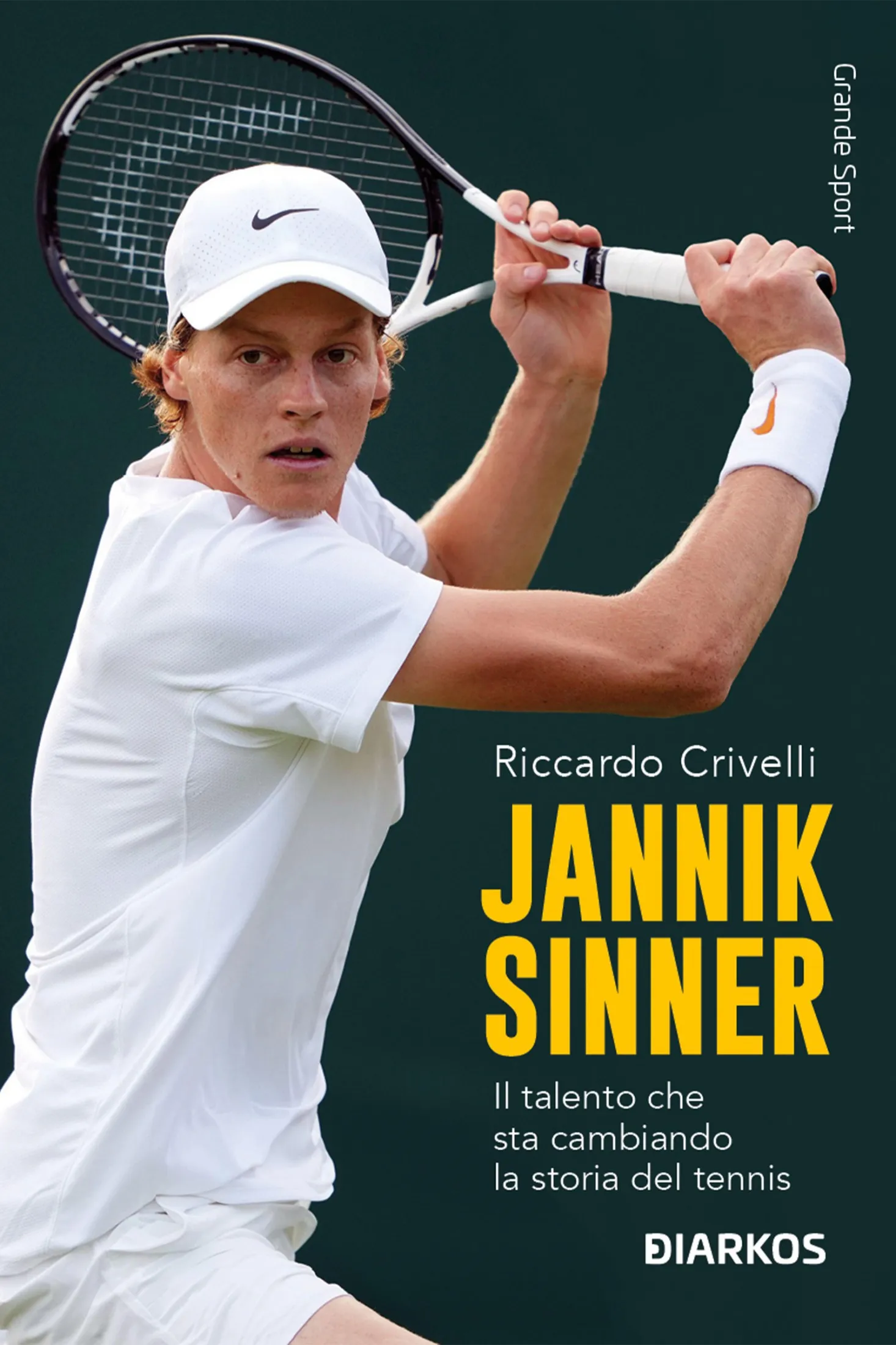Jannik Sinner. Il talento che sta cambiando la storia del tennis - Riccardo Crivelli