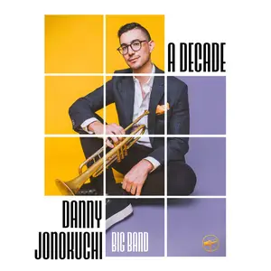 Danny Jonokuchi - A Decade (2024)