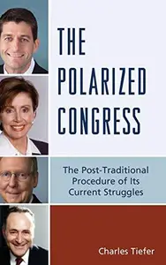 The Polarized Congress : The Post-Traditional Procedure of Its Current Struggles