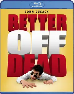 Better Off Dead... (1985)