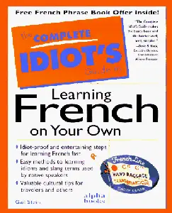 The Complete Idiot's Guide to Learning French on Your Own (Complete Idiot's Guides)